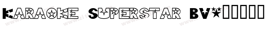Karaoke Superstar BV字体转换